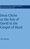 Jesus Christ as the Son of David in the Gospel of Mark