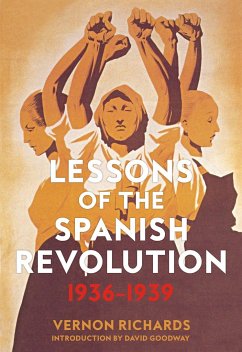 Lessons Of The Spanish Revolution, 1936-1939 - Richards, Vernon; Goodway, David