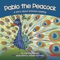 Pablo the Peacock - Blakesley, Steve