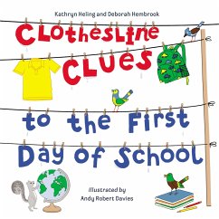 Clothesline Clues to the First Day of School - Heling, Kathryn; Hembrook, Deborah