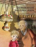 Skomakarens sagolika lampa: Swedish Edition of &quote;The Shoemaker's Splendid Lamp&quote;
