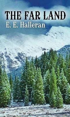 The Far Land - Halleran, E. E.