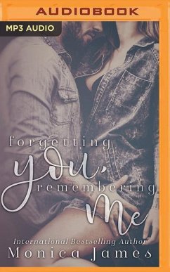 Forgetting You, Remembering Me - James, Monica