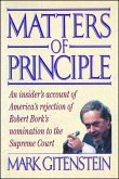Matters of Principle: An Insider's Account of America's Rejection of Robert Bork's Nomination to the Supreme Court