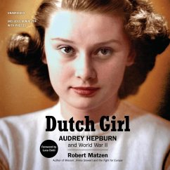 Dutch Girl: Audrey Hepburn and World War II - Matzen, Robert