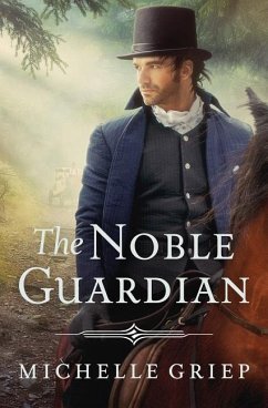 The Noble Guardian: Volume 3 - Griep, Michelle