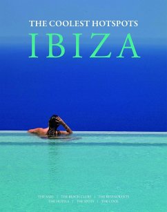 Ibiza: The Coolest Hotspots - Holk-Benghalem, Asiye;White, Conrad