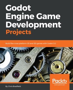 Godot Engine Game Development Projects (eBook, ePUB) - Bradfield, Chris