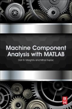 Machine Component Analysis with MATLAB - Marghitu, Dan B.;Dupac, Mihai