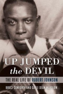 Up Jumped the Devil: The Real Life of Robert Johnson - Conforth, Bruce; Wardlow, Gayle Dean