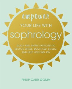 Empower Your Life with Sophrology - Carr-Gomm, Philip