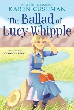 The Ballad of Lucy Whipple - Cushman, Karen