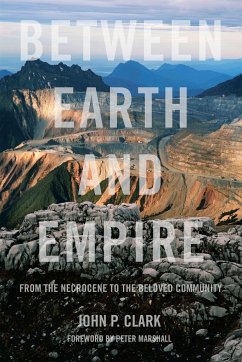 Between Earth and Empire - Clark, John P