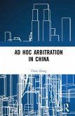 Ad Hoc Arbitration in China (eBook, ePUB)