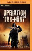 Operation 'fox-Hunt'