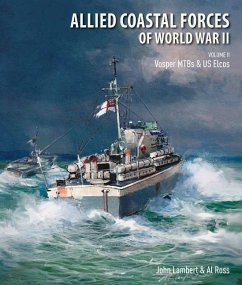 Allied Coastal Forces of World War II - Lambert, John; Ross, Al