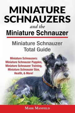Miniature Schnauzers And The Miniature Schnauzer - Manfield, Mark