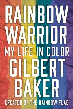 Rainbow Warrior: My Life in Color - Baker, Gilbert