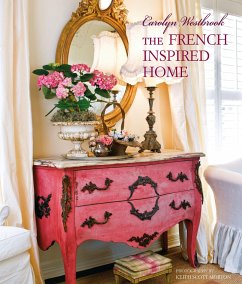 Carolyn Westbrook The French-Inspired Home - Westbrook, Carolyn
