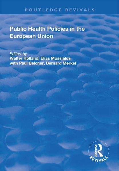 Public Health Policies in the European Union (eBook, ePUB) Public Health Policies in the European Union (eBook, ePUB)