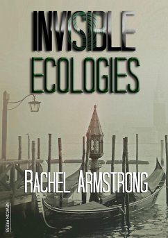 Invisible Ecologies - Armstrong, Rachel