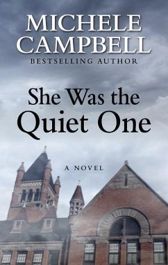 She Was the Quiet One - Campbell, Michele