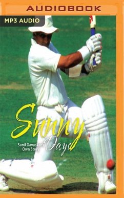 Sunny Days: Sunil Gavaskar's Own Story - Gavaskar, Sunil