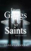 From Gangs to Saints