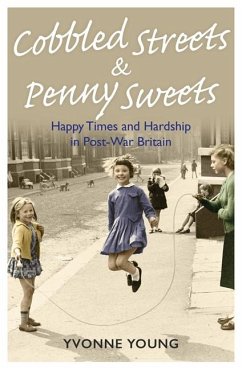 Cobbled Streets and Penny Sweets - Young, Yvonne