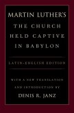 Luther's the Church Held Captive in Babylon