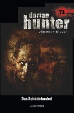 Dorian Hunter 71 - Das Schädelorakel - Corvo, Catalina;Dee, Logan
