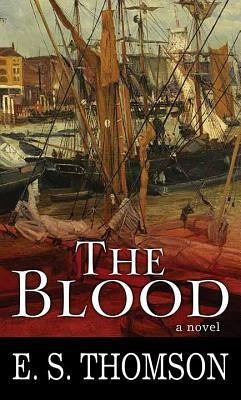 The Blood - Thomson, E. S.
