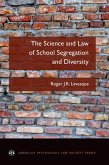 The Science and Law of School Segregation and Diversity (eBook, PDF)