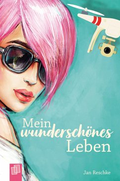 Mein wunderschönes Leben (eBook, ePUB) - Reschke, Jan