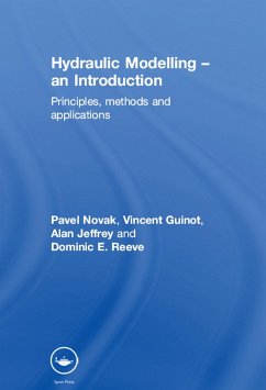 Hydraulic Modelling: An Introduction (eBook, PDF) - Novak, Pavel; Guinot, Vincent; Jeffrey, Alan; Reeve, Dominic E.