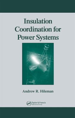 Insulation Coordination for Power Systems (eBook, PDF) - Hileman, Andrew R.