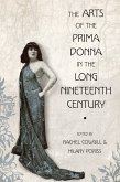The Arts of the Prima Donna in the Long Nineteenth Century (eBook, PDF)