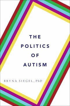 The Politics of Autism (eBook, PDF) - Siegel, Bryna
