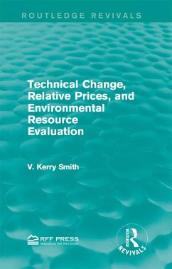 Technical Change, Relative Prices, and Environmental Resource Evaluation (eBook, ePUB) - Smith, V. Kerry