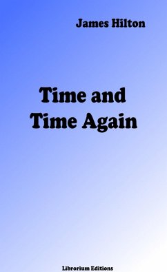 Time and Time Again (eBook, ePUB) - Hilton, James