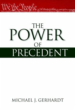 The Power of Precedent (eBook, PDF) - Gerhardt, Michael J.