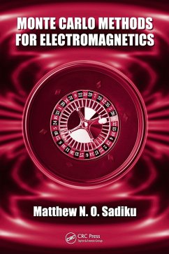 Monte Carlo Methods for Electromagnetics (eBook, ePUB) - Sadiku, Matthew N. O.