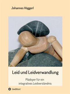 Leid und Leidverwandlung (eBook, ePUB) - Höggerl, Johannes