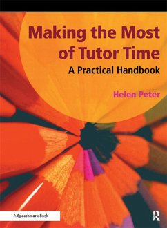 Making the Most of Tutor Time (eBook, PDF) - Peter, Helen