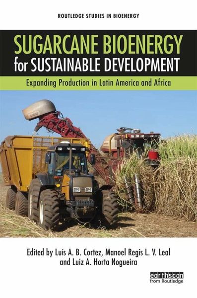 Sugarcane Bioenergy for Sustainable Development (eBook, PDF) Sugarcane Bioenergy for Sustainable Development (eBook, PDF)