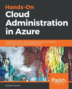 Hands-On Cloud Administration in Azure (eBook, ePUB) - Mustafa Toroman, Toroman