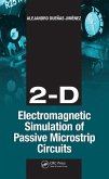 2-D Electromagnetic Simulation of Passive Microstrip Circuits (eBook, ePUB)