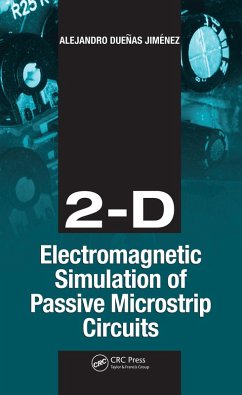 2-D Electromagnetic Simulation of Passive Microstrip Circuits (eBook, ePUB) - Jimenez, Alejandro