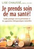 Je prends soin de ma sante ! (eBook, ePUB) Je prends soin de ma sante ! (eBook, ePUB)