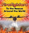 Firefighters to the Rescue Around the... - Bild 1